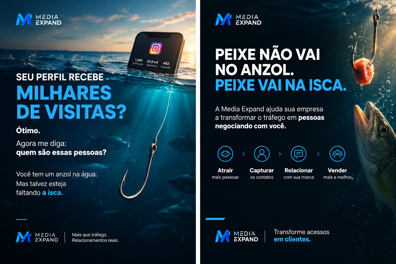 Peixe não vai no anzol, peixe vai na isca — a MediaExpand transforma tráfego em pessoas negociando com você, através de atrair, capturar, relacionar e vender.